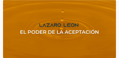 El Poder de la Aceptación