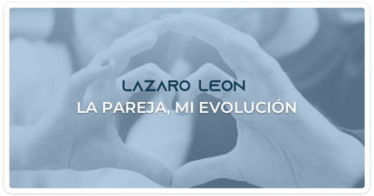 Lazaro Leon - La Pareja Mi Evolucion