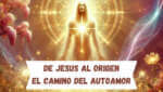 Seminario Intensivo De Jesús al Origen, El camino del autoamor - Mañana